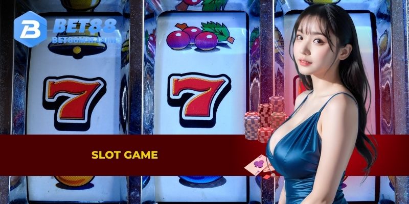 Trải nghiệm slot game kịch tính